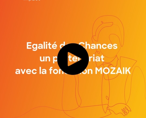 Egalité des chances, un partenariat avec la fondation Mozaik